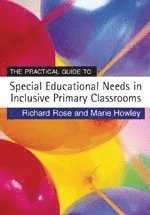 bokomslag The Practical Guide to Special Educational Needs in Inclusive Primary Classrooms