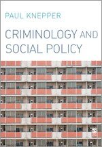 Paul Knepper - Criminology and Social Policy, Inbunden