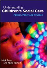 Nick Frost, Nigel Parton - Understanding Children's Social Care, Häftad