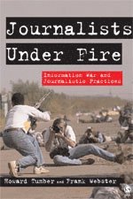Howard Tumber, Frank Webster - Journalists Under Fire, Inbunden