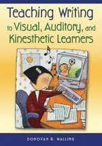 bokomslag Teaching Writing to Visual, Auditory, and Kinesthetic Learners