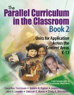 Carol Ann Tomlinson, Sandra N. Kaplan, Jeanne H. Purcell, Carol Ann Tomlinson, Sandra Kaplan, Jeanne H. Purcell, Jann H. Leppien, Deborah E. Burns, Cindy A. Strickland - The Parallel Curriculum in the Classroom, Book 2, Inbunden