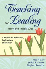 Teaching and Leading From the Inside Out 1