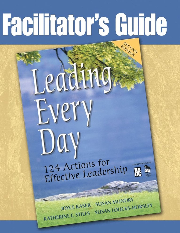 Katherine E. Stiles, Susan Mundry, Katherine E Stiles, Joyce Kaser - Facilitator's Guide to Leading Every Day, Häftad