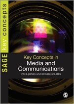 Paul Jones, David Holmes - Key Concepts in Media and Communications, Häftad