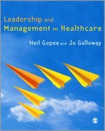 Neil Gopee, Jo Galloway - Leadership and Management in Healthcare, Inbunden