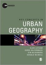 Alan Latham, Derek McCormack, Kim McNamara, Donald McNeill - Key Concepts in Urban Geography, Inbunden
