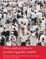 Policy and Practice in Promoting Public Health 1
