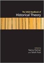 Nancy Partner, Sarah R I Foot - The SAGE Handbook of Historical Theory, Inbunden