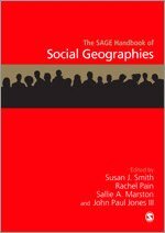 Susan J Smith, Rachel Pain, Sallie A. Marston, John-Paul Jones III - The SAGE Handbook of Social Geographies, Inbunden
