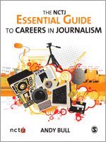 bokomslag The NCTJ Essential Guide to Careers in Journalism