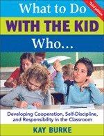 Kay Burke, Kathleen B. Burke - What to Do With the Kid Who..., Häftad