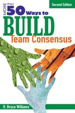 bokomslag More Than 50 Ways to Build Team Consensus