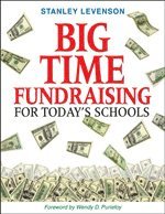 Stanley Levenson - Big-Time Fundraising for Today′s Schools, Inbunden