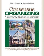 bokomslag Consensus Organizing:  A Community Development Workbook