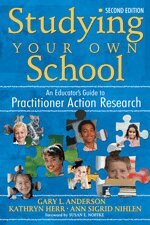 Gary L. Anderson, Kathryn Herr, Ann Sigrid Nihlen, Gary Anderson, Kathryn G. Herr, Ann S. Nihlen - Studying Your Own School, Häftad