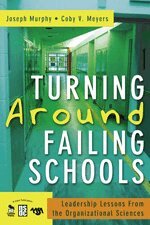 Joseph F. Murphy, Coby V. Meyers - Turning Around Failing Schools, Häftad