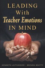 bokomslag Leading With Teacher Emotions in Mind