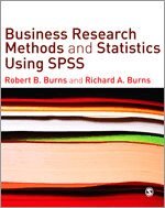 Robert P. Burns, Richard Burns - Business Research Methods and Statistics Using SPSS, Inbunden