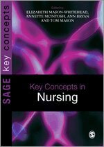 Elizabeth Mason-Whitehead, Annette McIntosh-Scott, Ann Bryan, Tom Mason - Key Concepts in Nursing, Häftad