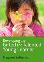 Developing the Gifted and Talented Young Learner 1