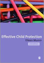 Eileen Munro - Effective Child Protection, Inbunden
