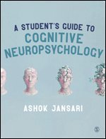 A Student's Guide to Cognitive Neuropsychology