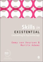 Emmy van Deurzen, Martin Adams - Skills in Existential Counselling & Psychotherapy, Häftad