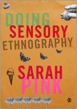 Doing Sensory Ethnography