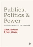 bokomslag Publics, Politics and Power: Remaking the Public in Public Services