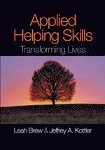 Leah M. Brew, Jeffrey A. Kottler - Applied Helping Skills, Häftad