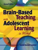 Brain-Based Teaching With Adolescent Learning in Mind