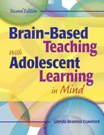 Brain-Based Teaching With Adolescent Learning in Mind 1