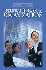 Andrew J. DuBrin - Political Behavior in Organizations, Häftad