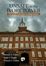 Bonnie S. (Sue) Fisher, Leah E. Daigle, Francis T. Cullen - Unsafe in the Ivory Tower, Inbunden