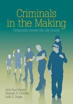 John Paul Wright, Stephen G. Tibbetts, Leah E. Daigle - Criminals in the Making, Inbunden