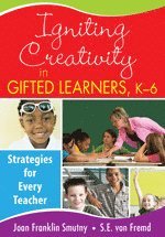 bokomslag Igniting Creativity in Gifted Learners, K-6