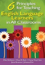 Ellen McIntyre, Diane W. Kyle, Cheng-Ting Chen, Jayne Kraemer, Johanna Parr - Six Principles for Teaching English Language Learners in All Classrooms, Häftad