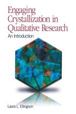 bokomslag Engaging Crystallization in Qualitative Research