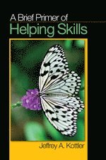 bokomslag A Brief Primer of Helping Skills