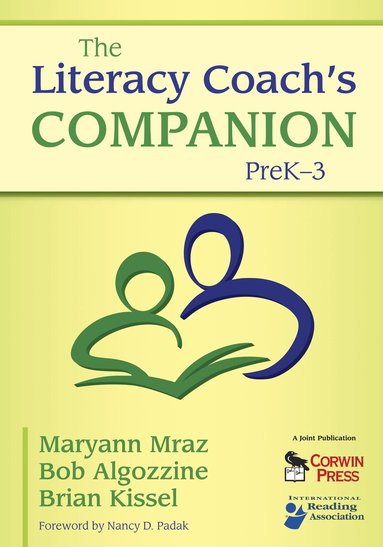 Maryann Mraz, Bob Algozzine, Brian Kissel, Maryann E. Mraz, Bob Algozzine, Brian T. Kissel - Literacy Coach’s Companion, PreK–3, Inbunden