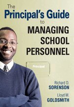 Richard D. Sorenson, Lloyd M. Goldsmith, Richard D. Sorenson, Lloyd M. Goldsmith - The Principal's Guide to Managing School Personnel, Häftad