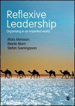 bokomslag Reflexive leadership - organising in an imperfect world
