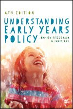 Damien Fitzgerald, Janet Kay - Understanding Early Years Policy, Häftad