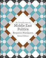 Benjamin MacQueen - An Introduction to Middle East Politics, Inbunden