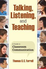Thomas S. C. Farrell, Thomas S. C. Farrell - Talking, Listening, and Teaching: A Guide to Classroom Communication, Häftad