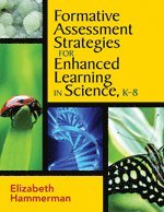 Elizabeth Hammerman - Formative Assessment Strategies for Enhanced Learning in Science, K-8, Häftad