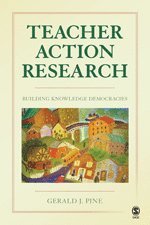 Gerald J. Pine - Teacher Action Research, Inbunden