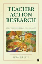Gerald J. Pine - Teacher Action Research, Häftad