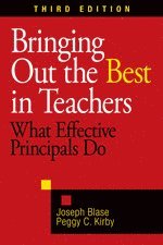 Joseph Blase, Peggy C. Kirby - Bringing Out the Best in Teachers, Häftad
